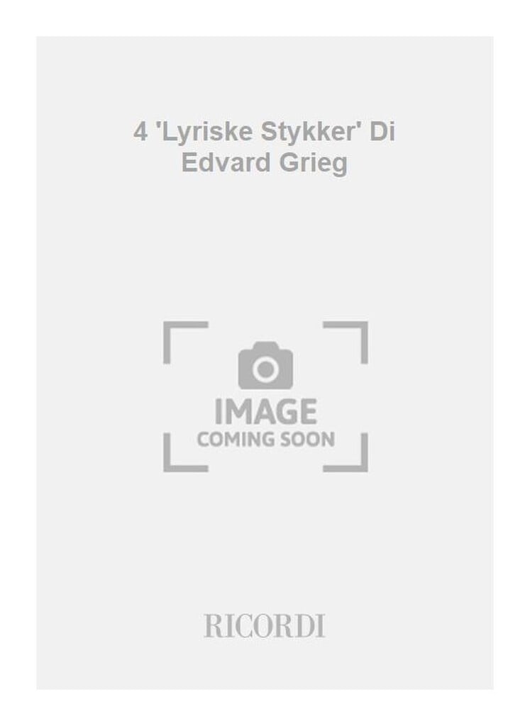 4 'Lyriske Stykker' Di Edvard Grieg